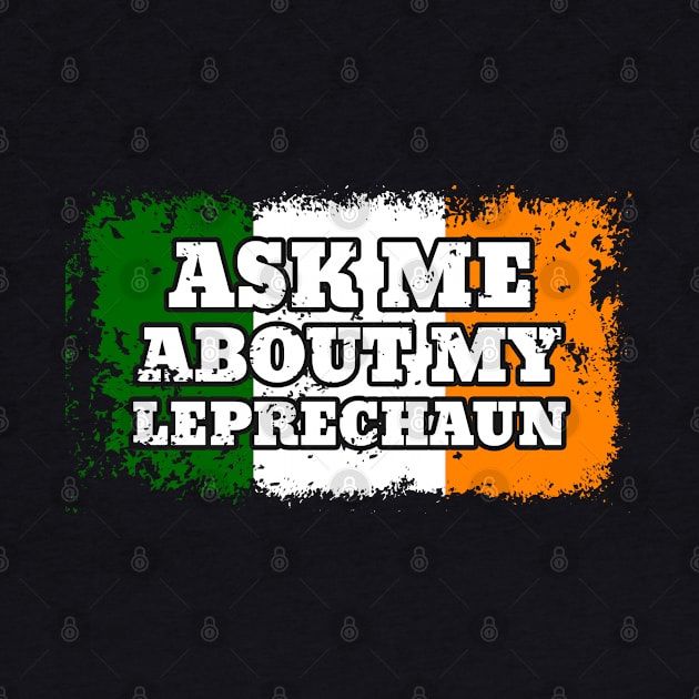 Ask My About My Leprechaun by RadStar